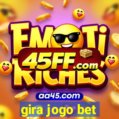 gira jogo bet
